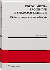 Porozumienia procesowe w sprawach karnych Porozumienia procesowe w sprawach karnych
