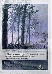 Chickamauga 18-20 września 1863 r.Marcin Suchacki Chickamauga 18-20 września 1863 r.Marcin Suchacki