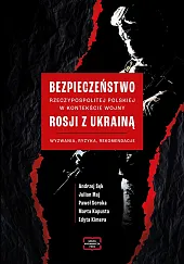 Bezpieczeństwo Rzeczypospolitej Polskiej w kontekście wojny Rosji z Ukrainą