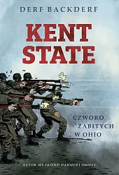 Kent State Czworo zabitych w OhioDerf Backderf