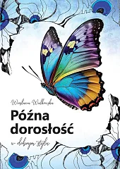 Późna dorosłość w dobrym styluWiesława Walkowska