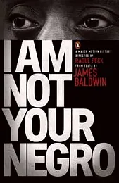 I Am Not Your NegroJames Baldwin