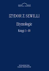 Etymologie Księgi 1-10Sewilli Izydor z Etymologie Księgi 1-10Sewilli Izydor z