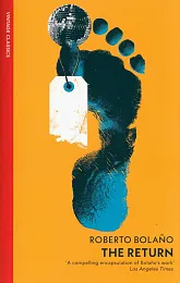 The ReturnRoberto Bolano