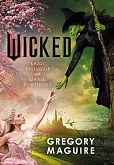 Wicked. Życie i czasy Złej Czarownicy z Zachodu