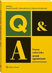 Prawa człowieka. Przed egzaminem Wojciech Kwiatkowski Prawa człowieka. Przed egzaminem Wojciech Kwiatkowski