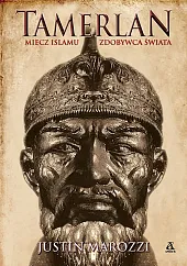 Tamerlan Miecz islamu, Zdobywca Świata Tamerlan Miecz islamu, Zdobywca Świata