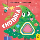 Moja choinka Zgadywanki rymowankiPatrycja Wojtkowiak-Skóra