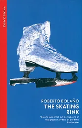 The Skating RinkRoberto Bolano