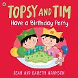 Topsy and Tim: Have a Birthday Party