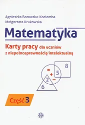 Matematyka Karty pracy dla uczniów z,Agnieszka Borowska-Kociemba Matematyka Karty pracy dla uczniów z,Agnieszka Borowska-Kociemba