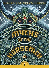 Myths of the NorsemenLancelyn Green Roger