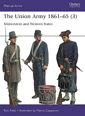 Men-at-Arms 559 The Union Army 1861-65,Ron Field Men-at-Arms 559 The Union Army 1861-65,Ron Field