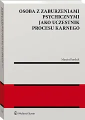Osoba z zaburzeniami psychicznymi jako uczestnik,Marcin Burdzik Osoba z zaburzeniami psychicznymi jako uczestnik,Marcin Burdzik