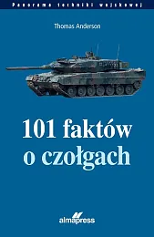 101 faktów o czołgachThomas Anderson 101 faktów o czołgachThomas Anderson