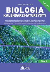 Biologia Kalendarz Maturzysty Tom 4Dawid Kaczmarek Biologia Kalendarz Maturzysty Tom 4Dawid Kaczmarek