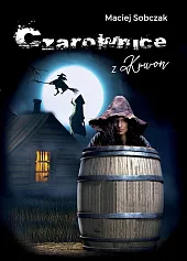 Czarownice z KrownMaciej Sobczak Czarownice z KrownMaciej Sobczak