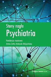 Stany nagłe PsychiatriaAnna Antosik-Wójcińska