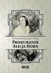 Prokurator Alicja HornTadeusz Dołęga-Mostowicz