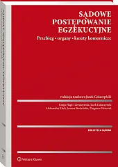 Sądowe postępowanie egzekucyjne. Przebieg, organy, koszty komornicze 