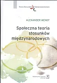 Społeczna teoria stosunków międzynarodowych Społeczna teoria stosunków międzynarodowych