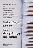 Metodologia badań nad stratyfikacją społeczną Metodologia badań nad stratyfikacją społeczną