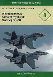 Wielozadaniowy samolot myśliwski Suchoj Su-30Jerzy Gruszczyński