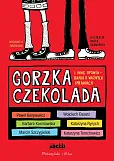 Gorzka czekolada i inne opowiadania o ważnych sprawach