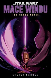 Star Wars: Mace Windu: The Glass,Steven Barnes