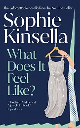 What Does it Feel Like?Sophie Kinsella
