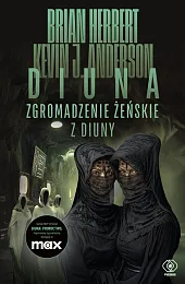 Zgromadzenie żeńskie z DiunyBrian Herbert Zgromadzenie żeńskie z DiunyBrian Herbert