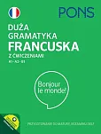Duża gramatyka francuska z ćwiczeniami A1-A2-B1 PONS Duża gramatyka francuska z ćwiczeniami A1-A2-B1 PONS