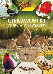 Ciekawostki ze świata przyrody Ciekawostki ze świata przyrody