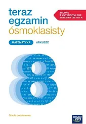 Teraz egzamin ósmoklasisty Matematyka ArkuszeJerzy Janowicz Teraz egzamin ósmoklasisty Matematyka ArkuszeJerzy Janowicz