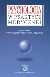 Psychologia w praktyce medycznejAnna Jakubowska-Winecka