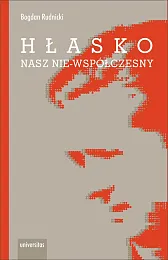 Hłasko. Nasz nie-współczesny, czyli nowy wspaniały,Bogdan Rudnicki