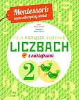 Montessori sam odkrywaj świat Moja pierwsza książka o liczbach