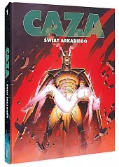Świat Arkadiego Wydanie zbiorcze 01Caza Philippe Świat Arkadiego Wydanie zbiorcze 01Caza Philippe