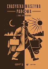 Chasydzka maszyna parowa i inne opowiadania