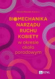 Biomechanika narządu ruchu kobiety w okresie okołoporodowym Biomechanika narządu ruchu kobiety w okresie okołoporodowym
