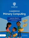 Cambridge Primary Computing Learner's Book 6 with Digital Access (1 Year) Cambridge Primary Computing Learner's Book 6 with Digital Access (1 Year)