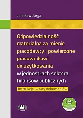 Odpowiedzialność materialna za mienie pracodawcy i,Jarosław Jurga Odpowiedzialność materialna za mienie pracodawcy i,Jarosław Jurga