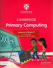Cambridge Primary Computing Learner's Book 3,Jon Chippindall Cambridge Primary Computing Learner's Book 3,Jon Chippindall