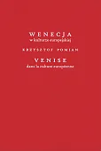 Wenecja w kulturze europejskiej/Venice dans la culture européenne
