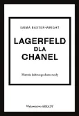 Lagerfeld dla Chanel Historia kultowego domu mody