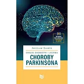 Dekalog diagnostyki i leczenia choroby ParkinsonaJarosław Sławek