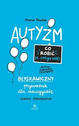 Autyzm Co robić (a czego nie)Marco Pontis