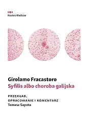 Syfilis albo choroba galijskaFracastoro Girolamo