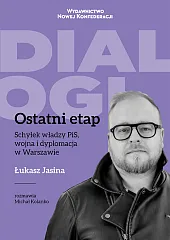 Ostatni Etap Schyłek władzy PiS, wojna i dyplomacja w Warszawie