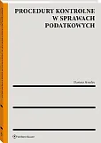 Procedury kontrolne w sprawach podatkowych Procedury kontrolne w sprawach podatkowych